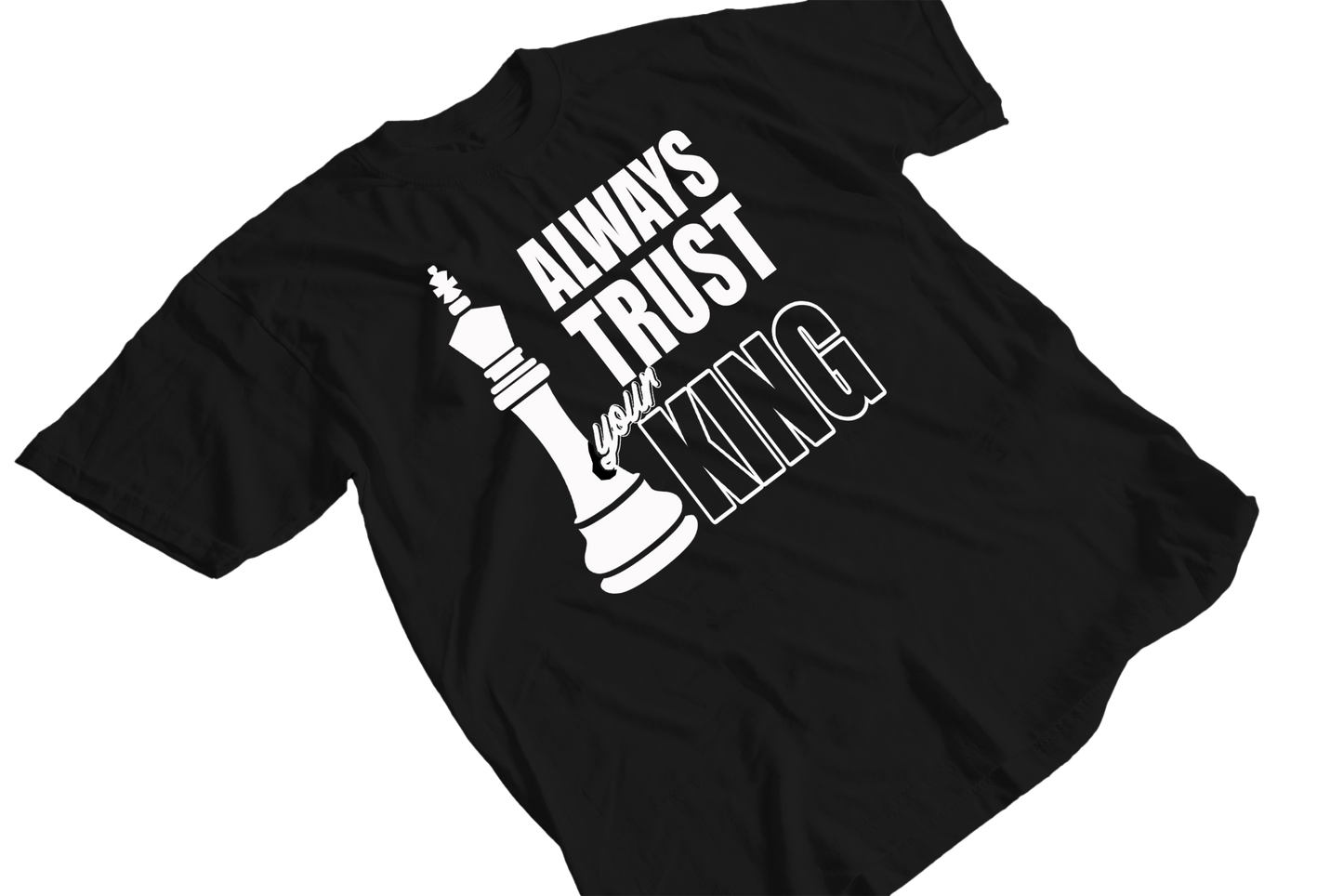 Alwaystrustyourkingblackt-shirt
