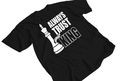 Alwaystrustyourkingblackt-shirt