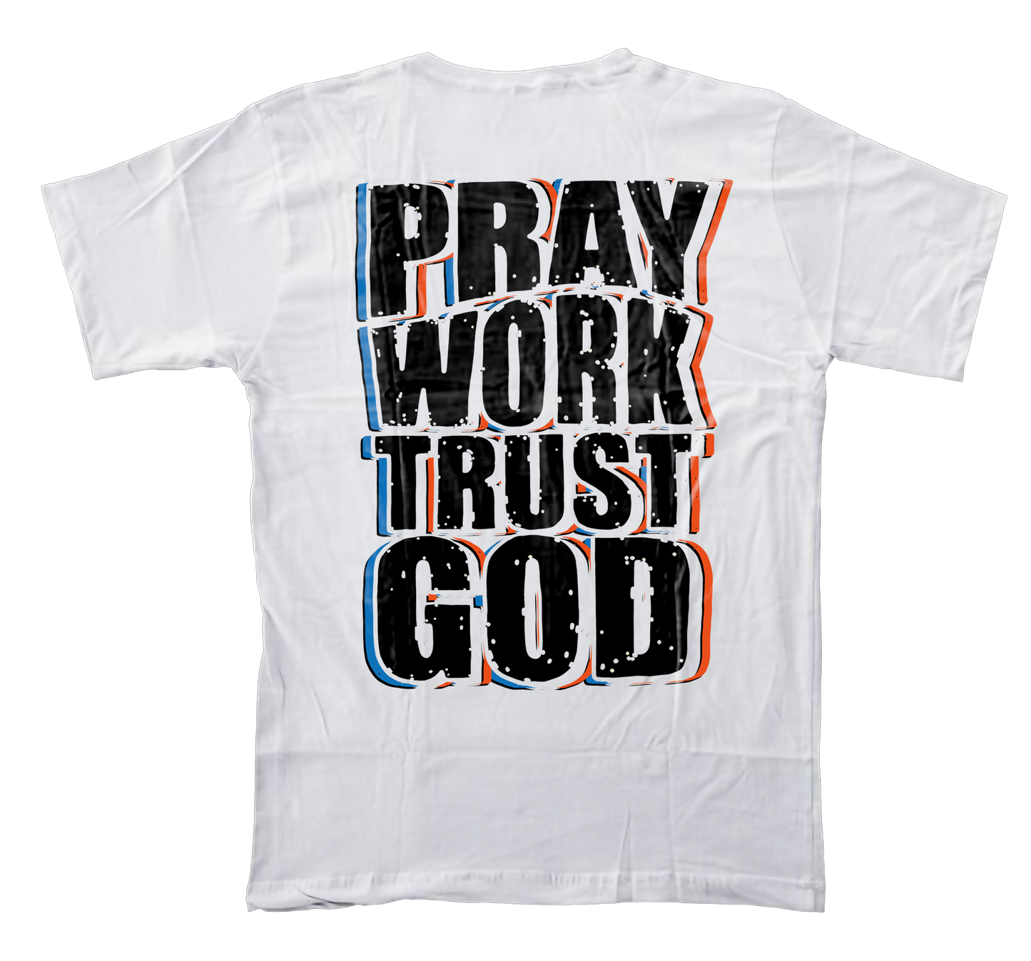 Pray Work Trust God Unisex T-shirt