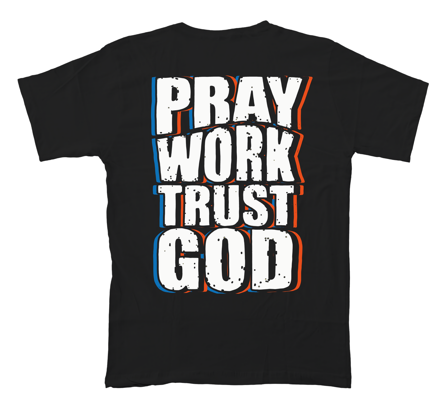 Pray Work Trust God Unisex T-shirt