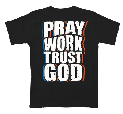 Pray Work Trust God Unisex T-shirt